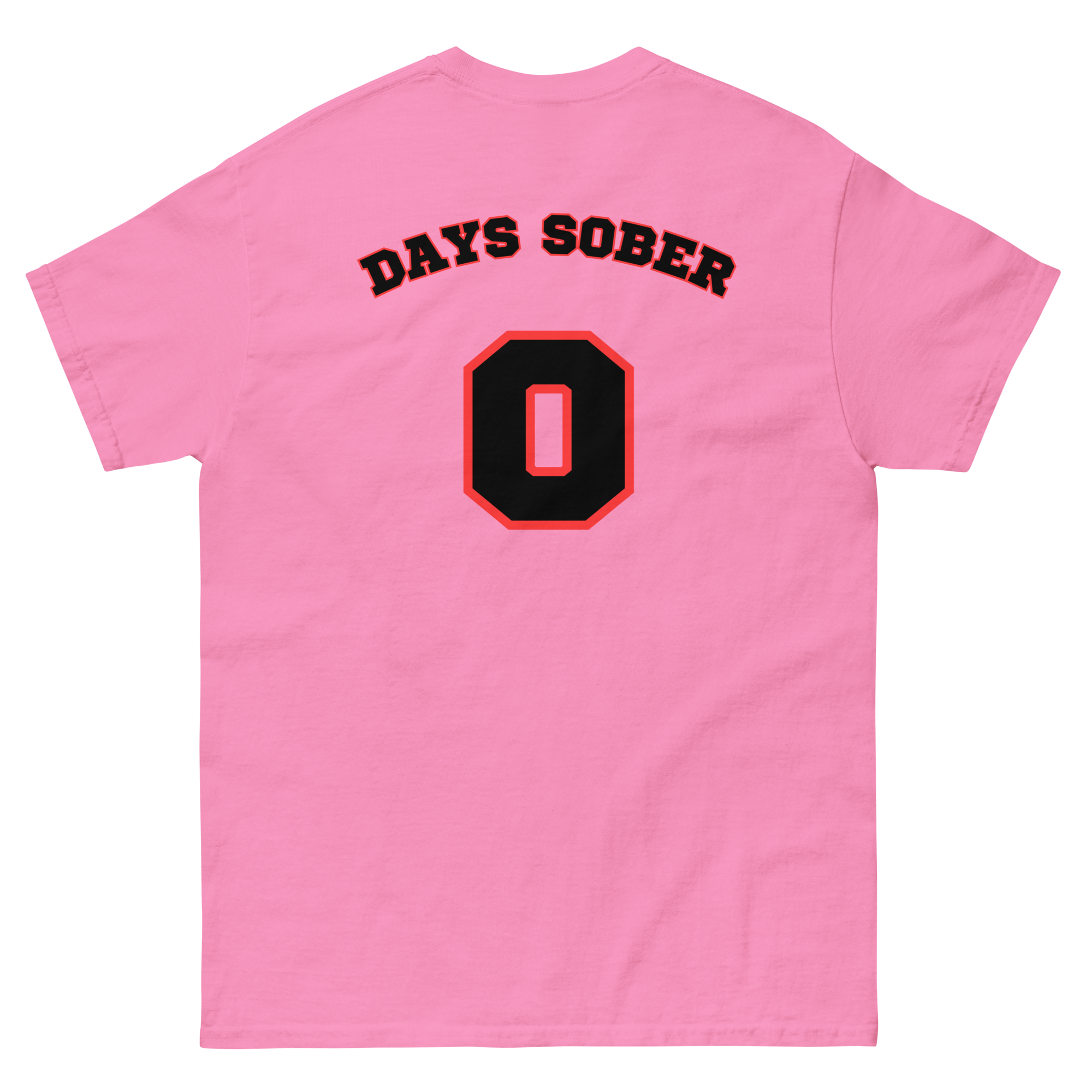 DAYS SOBER 0 Tee