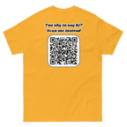 Too shy to say hi? Scan me instead Tee