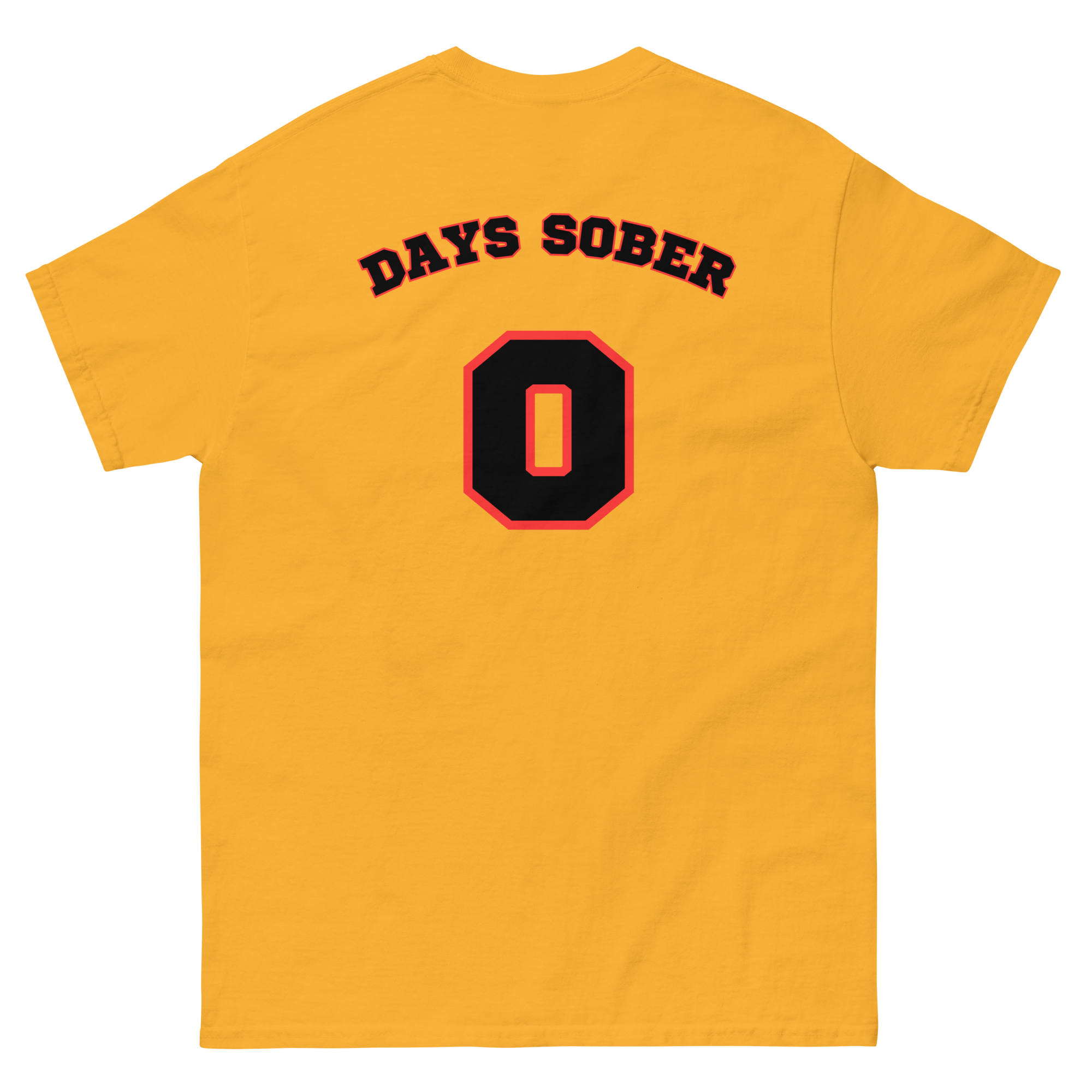 DAYS SOBER 0 Tee