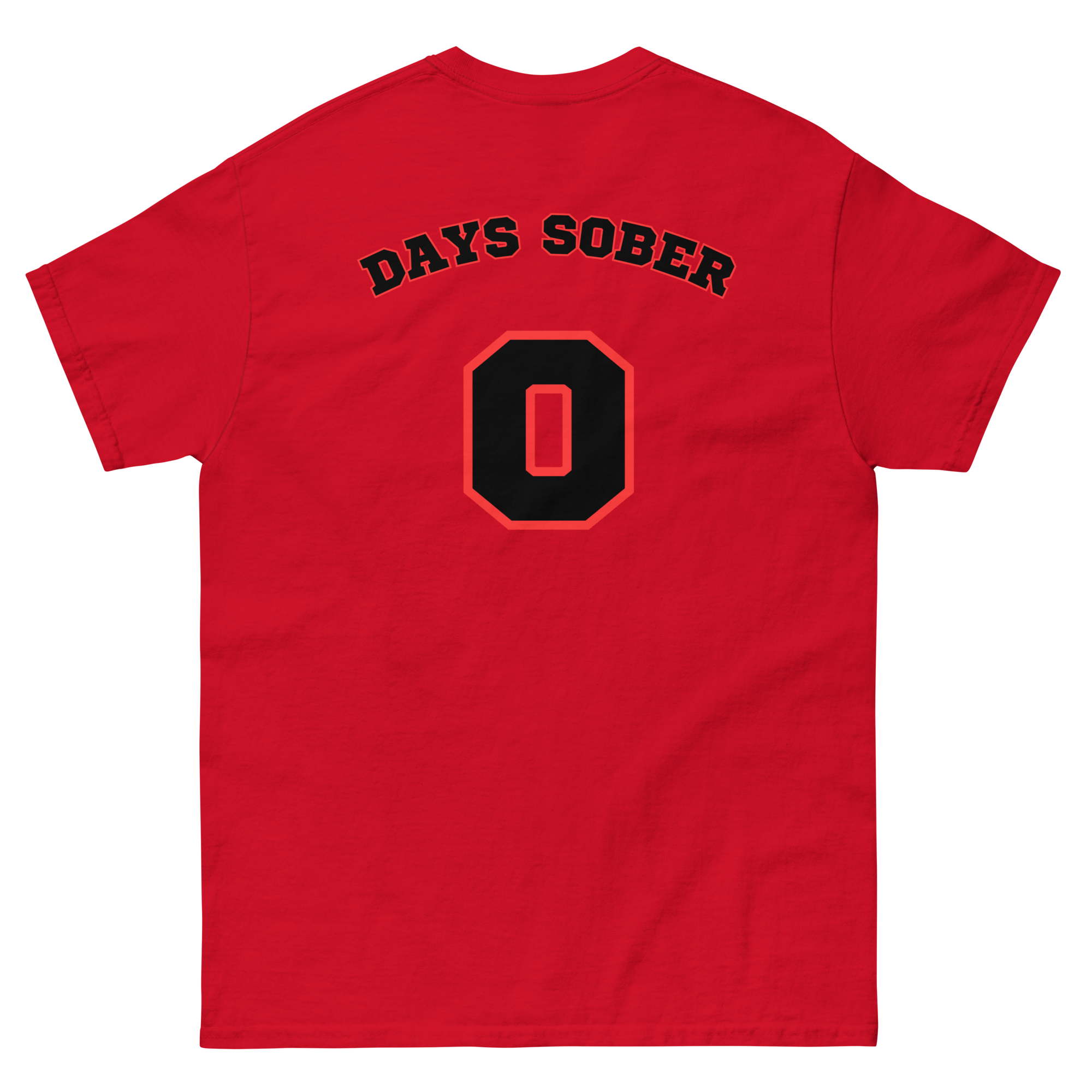 DAYS SOBER 0 Tee